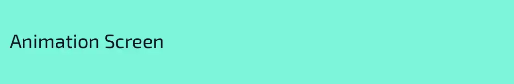 Animation Screen